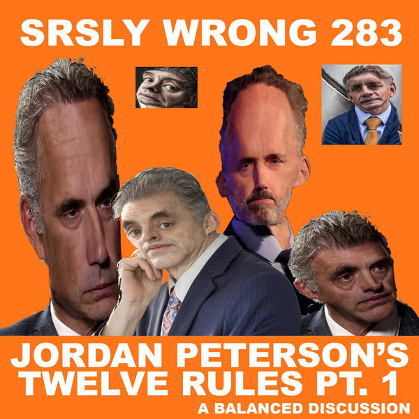283 TEASER – A Critique of Jordan Peterson’s 12 Rules (Part 1)