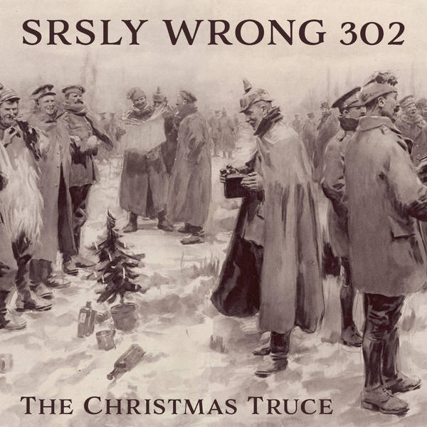 302. TEASER – The Christmas Truce (1914)