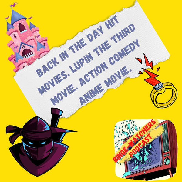 Back In The Day Hit Movies. Lupin The Third Movie. Action Comedy Anime Movie.
