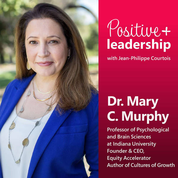 Embracing a growth mindset (with Dr. Mary Murphy)