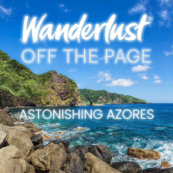 The Astonishing Azores: Whales, Geoparks, Volcanoes and More: