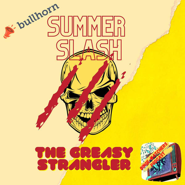 Summer Slash: The Greasy Strangler. Horror Movie Reactions.