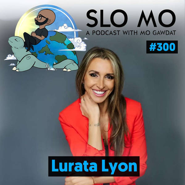 Surviving Human Trafficking & Torture: Lurata Lyon's Journey to Positivity | Slo Mo with Mo Gawdat