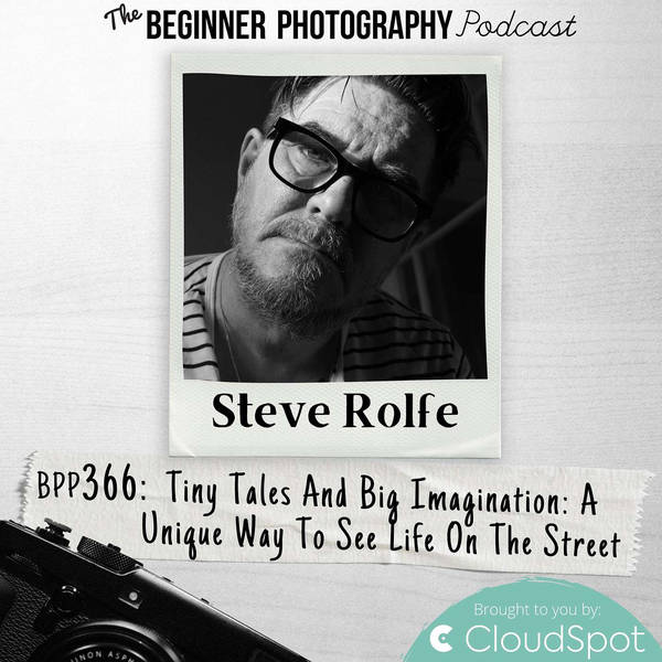 A Unique Way to Photograph Life On The Street with Steve Rolfe