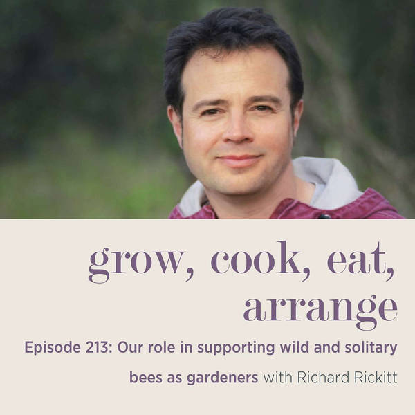 Our role in supporting wild and solitary bees as gardeners with Richard Rickitt - Episode 213