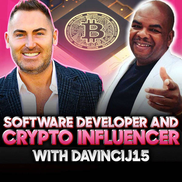 The Man Who Bought Bitcoin at 67¢! Podcast w/DavinciJ15