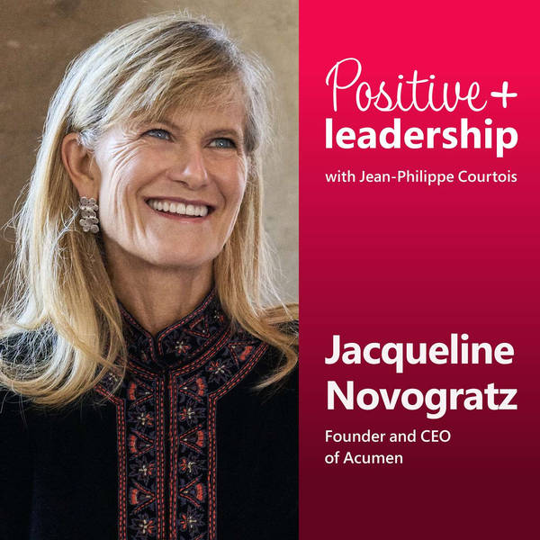 Building a better world together (with Jacqueline Novogratz)