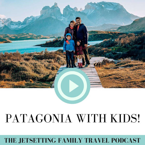 Should You Travel to Patagonia with Kids?