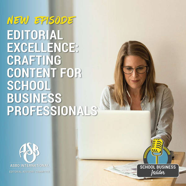 Editorial Excellence: Crafting Content for School Business Professionals