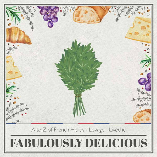 A to Z of French Herbs - Lovage - Livèche