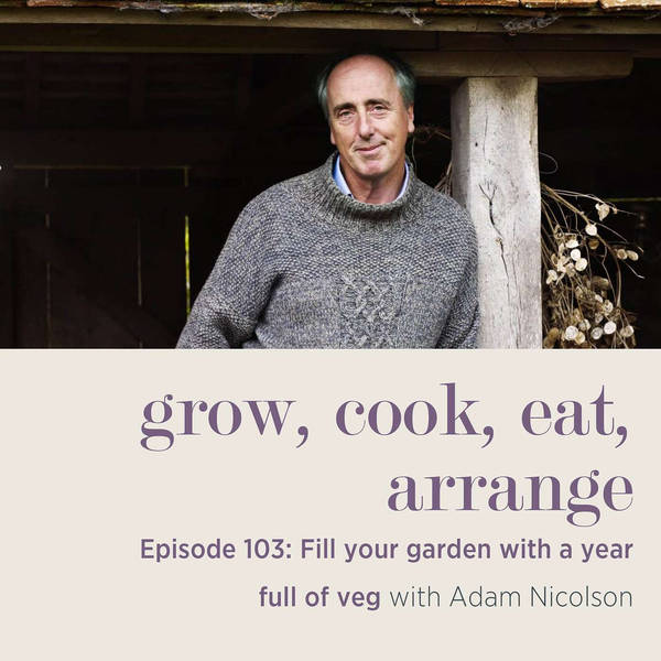 Fill Your Garden with A Year Full of Veg - Episode 103