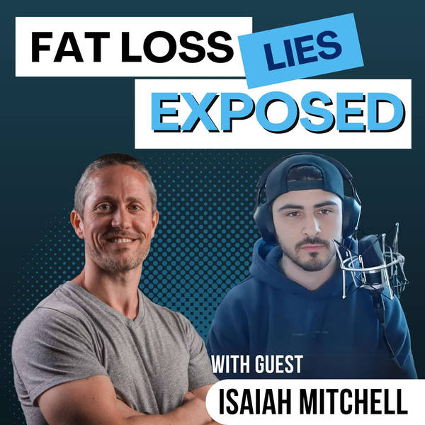 10 Fat Loss Myths the Fitness Industry Keeps Selling (Isaiah Mitchell) | Ep 313