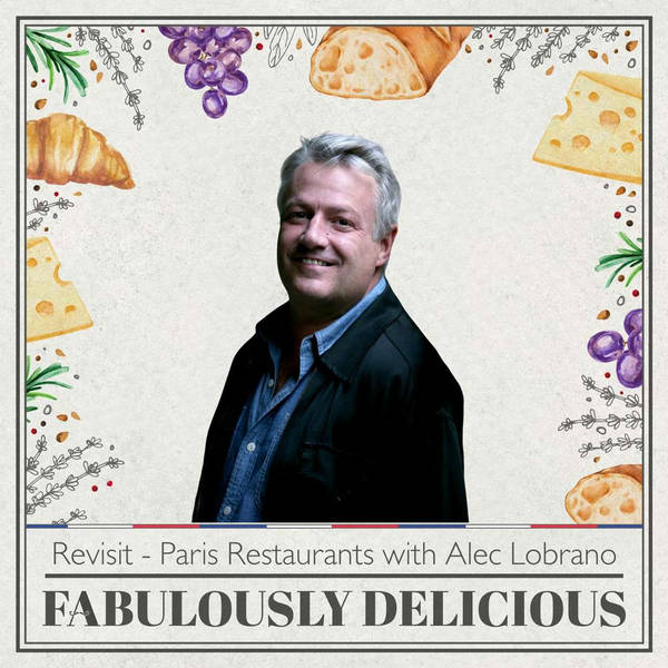 Revisit Paris Restaurants with Alec Lobrano