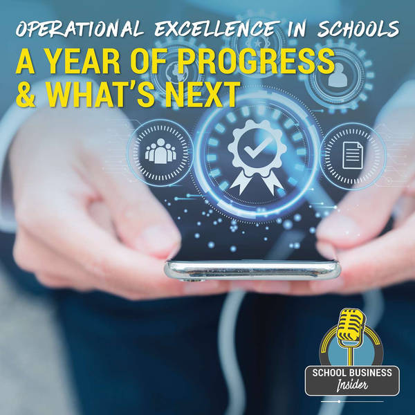 Operational Excellence in Schools: A Year of Progress & What’s Next