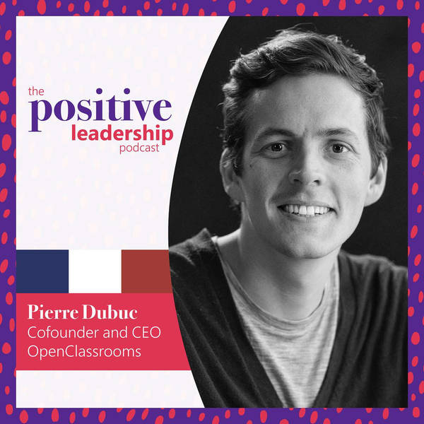 [FR] Lancer une entreprise à mission (avec Pierre Dubuc Cofounder and CEO OpenClassrooms)
