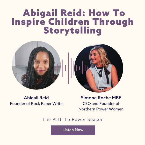 How To Inspire Children Through Storytelling with Abigail Reid