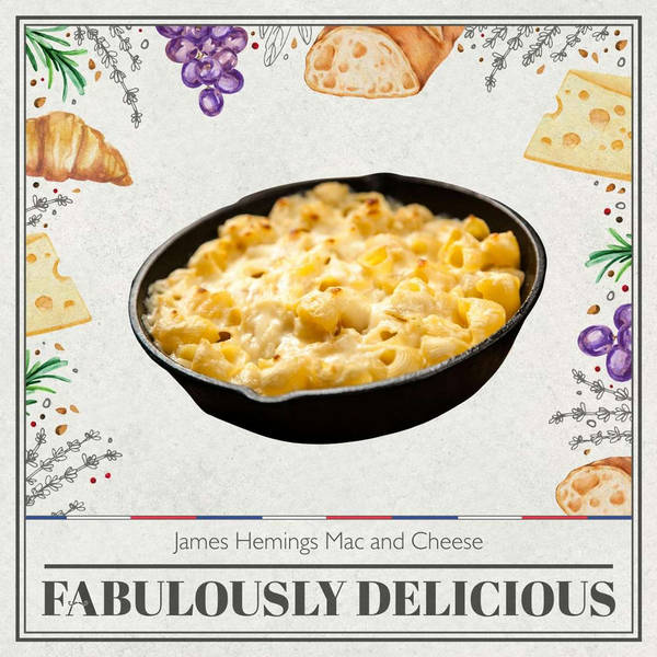 James Hemings Mac and Cheese Recipe - The French History Podcast Collaboration