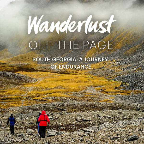 South Georgia: A Journey of Endurance with Mark Stratton