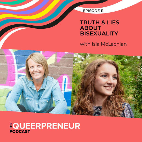 11: Truth & Lies About Bisexuality With Isla McLachlan