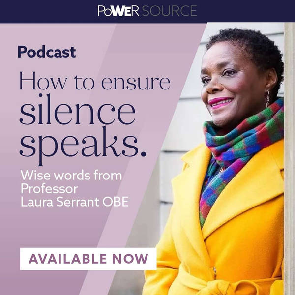 How To Ensure That 'Silence Speaks' with Prof Laura Serrant OBE