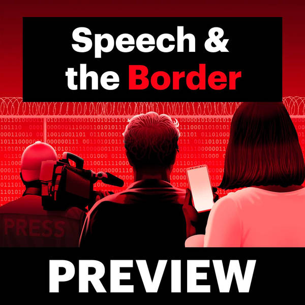 A Preview of Views on First: Speech & the Border