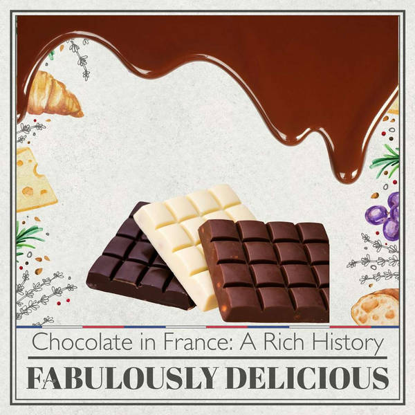 Chocolate in France: A Rich History