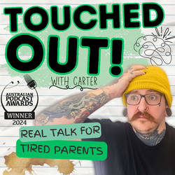 Touched Out! A Mental Health Podcast for Parents image