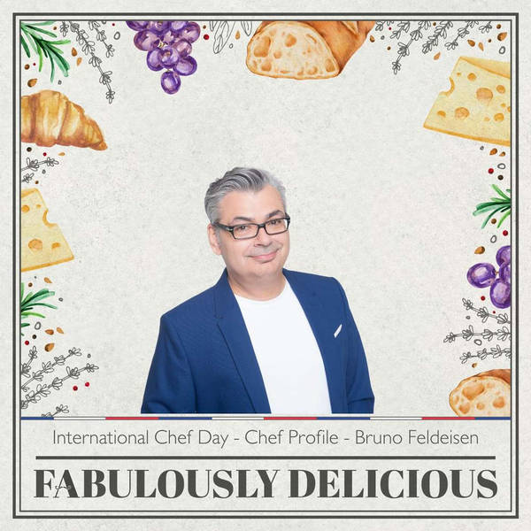 International Chef Day - Revisit Chat with Bruno Feldeisen