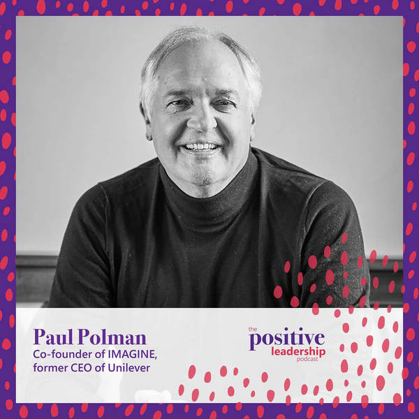 Becoming a courageous leader (with Paul Polman, ex-Unilever CEO and IMAGINE Co-Founder)