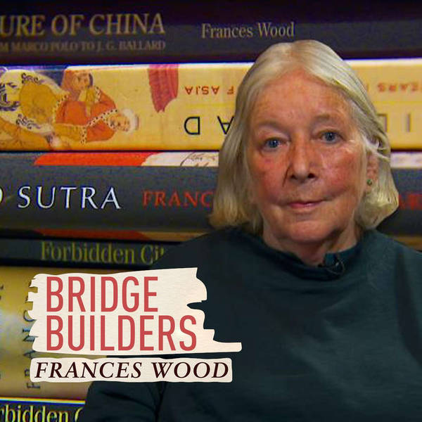 Bridge Builders: Frances Wood - librarian of treasures