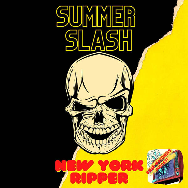 Summer Slash: New York Ripper. Horror Movie Talk.