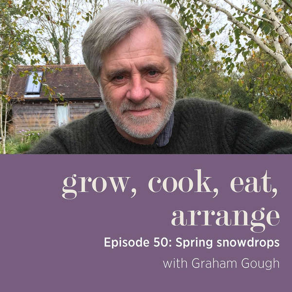 Spring Snowdrops with Graham Gough, Marchants Hardy Plants Nursery  - Episode 50