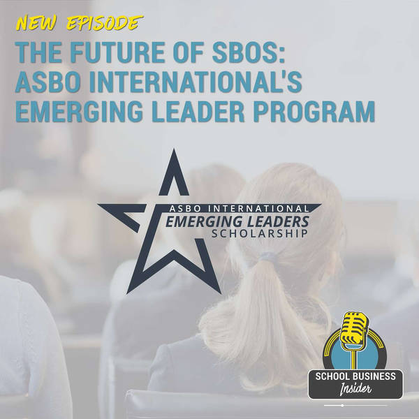 The Future of SBOs: ASBO International's Emerging Leader Program