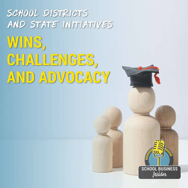 School Districts and State Initiatives: Wins, Challenges, and Advocacy