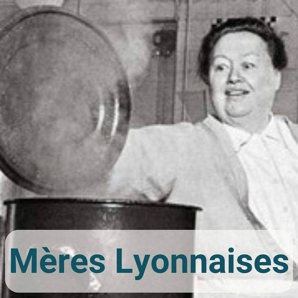 Mères Lyonnaises with Lucy Vanel