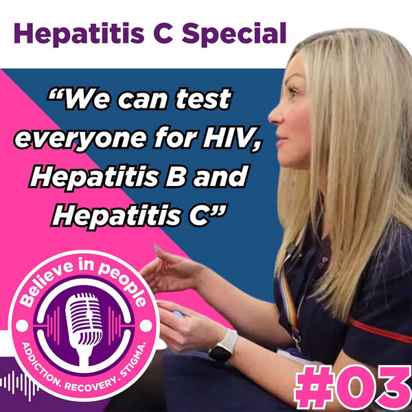 #03 - Hepatitis C: Facts, Needle Exchanges, Treatment, Micro-Elimination & A 10 Stop Car Journey Up The M62