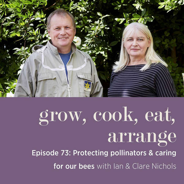 Protecting Pollinators & Caring for our Bees with Ian & Clare Nichols, Epping Good Honey - Episode 73
