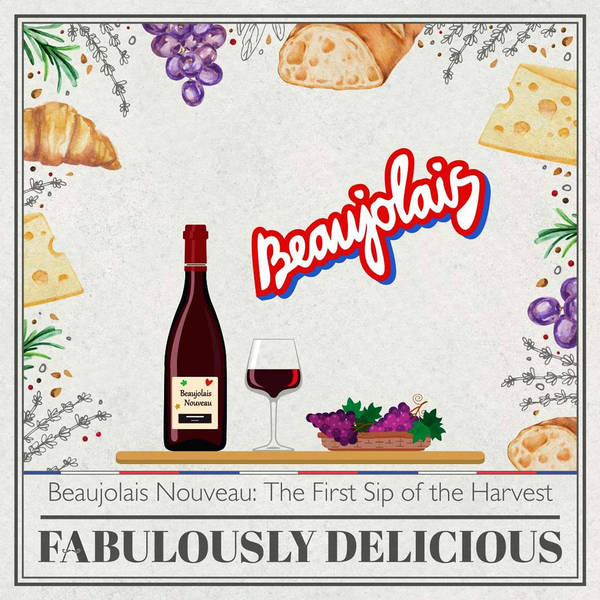 Beaujolais Nouveau: The First Sip of the Harvest