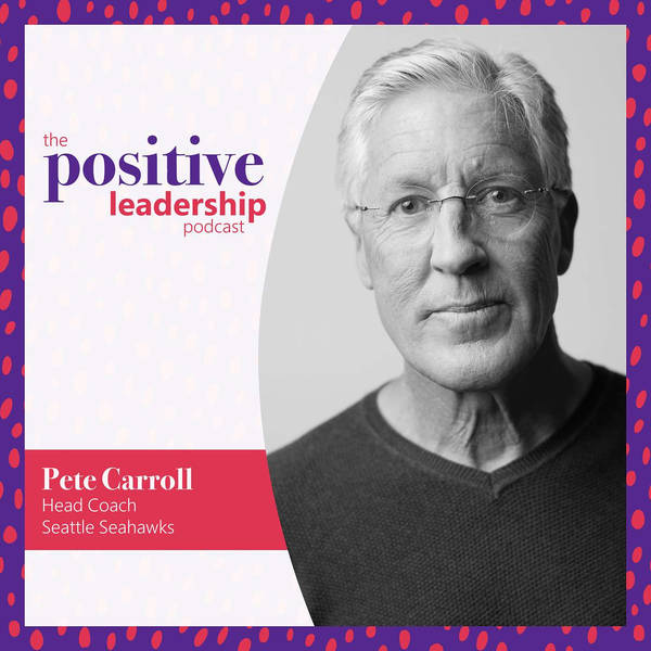 Learning to ‘always compete’ (with Pete Carroll, Seattle Seahawks Head Coach)
