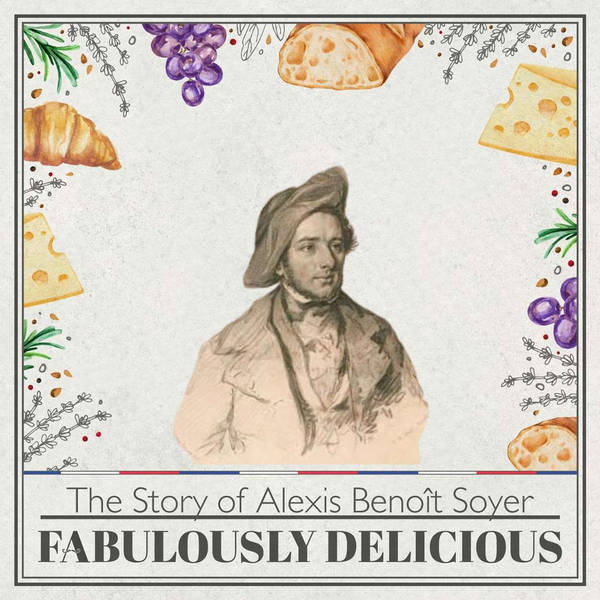 The Story of Alexis Benoît Soyer