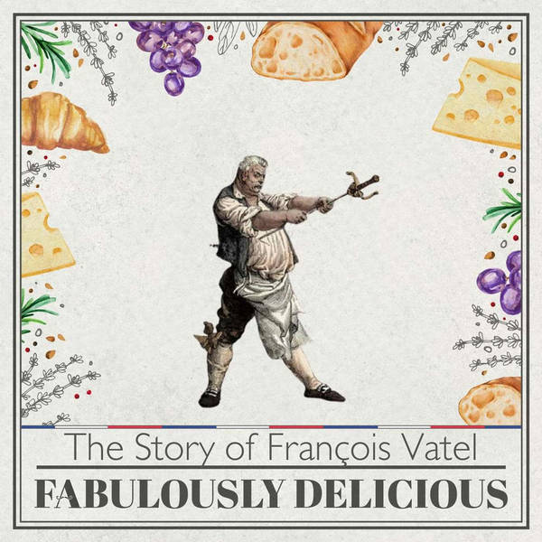 The Story of Francois Vatel