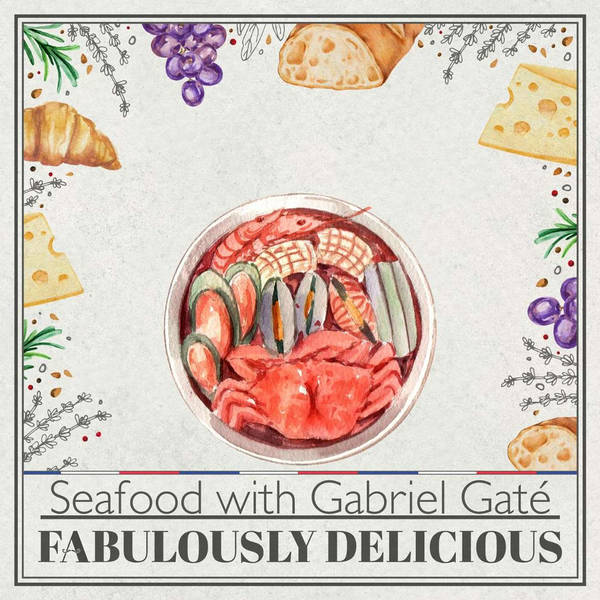 Revisit Seafood in France with Gabriel Gaté