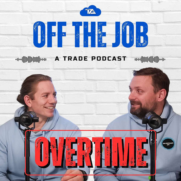 Shots, Chandeliers and Lazy Wee's | Off The job Overtime Ep. 2