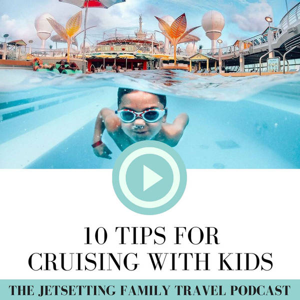 10 Tips for Cruising with Kids