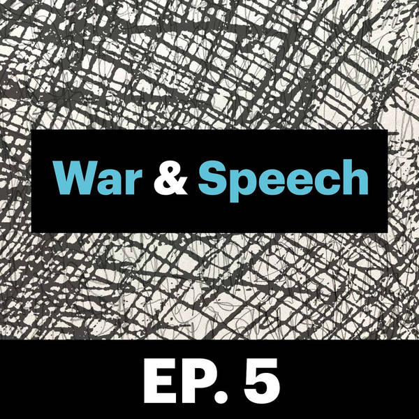 War & Speech E5: The War Comes for Academic Freedom