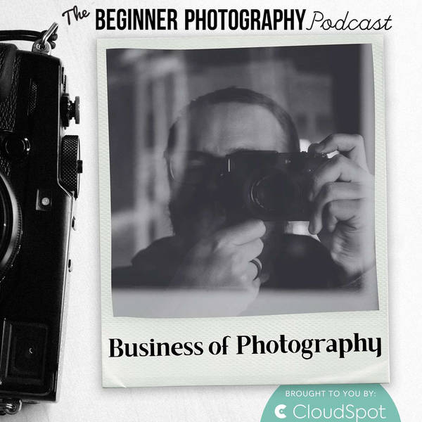 Business of Photography Mega Episode: Build A Business with Confidence