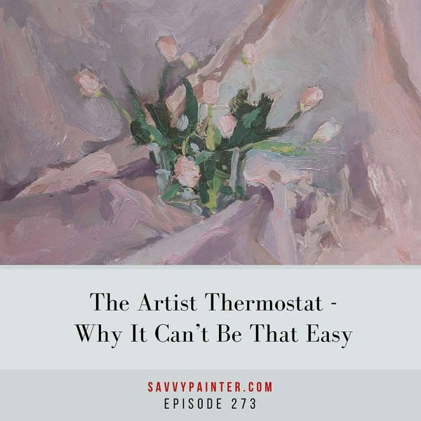 The Artist Thermostat: Why It Can’t Be That Easy - EP 273