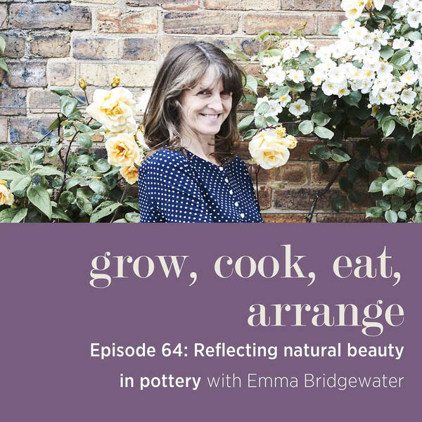 Reflecting Natural Beauty in Pottery with Emma Bridgewater - Episode 64