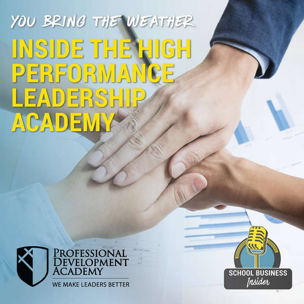 You Bring the Weather: Inside the High Performance Leadership Academy