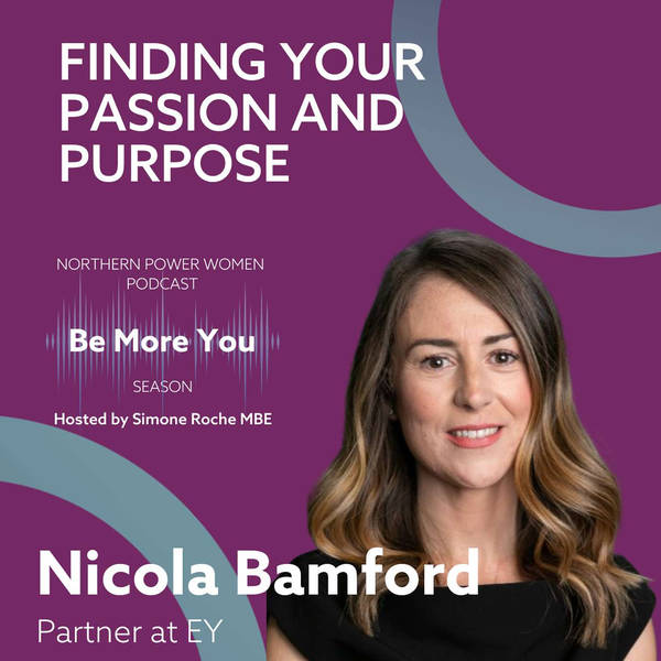 Finding your passion and purpose with Nicola Bamford